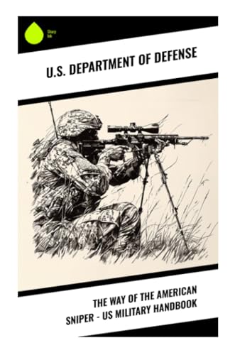 The Way of the American Sniper – US Military Handbook von Sharp Ink