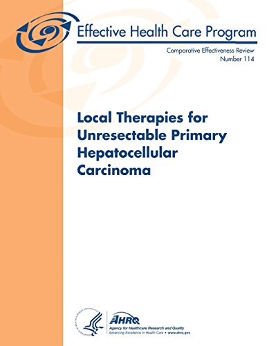 Local Therapies for Unresectable Primary Hepatocellular Carcinoma: Comparative Effectiveness Review Number 114 von CreateSpace Independent Publishing Platform