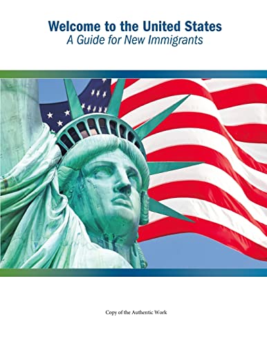 Welcome to the United States: A Guide for New Immigrants von Createspace Independent Publishing Platform