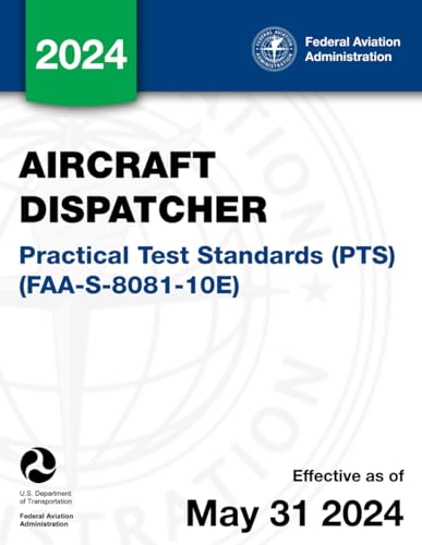 Aircraft Dispatcher Practical Test Standards (PTS) (FAA-S-8081-10E) von Independently published