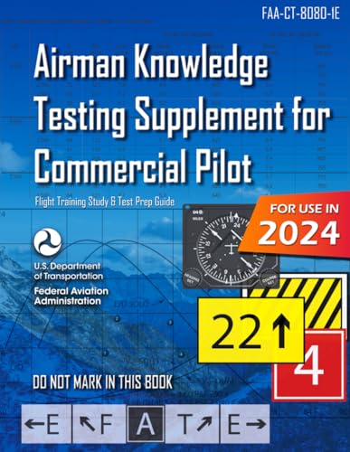 Airman Knowledge Testing Supplement for Commercial Pilot FAA-CT-8080-1E (Color Print): (Flight Training Study & Test Prep Guide)