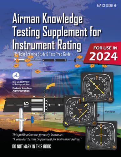 Airman Knowledge Testing Supplement for Instrument Rating FAA-CT-8080-3F (Color Print): (IFR Flight Training Study & Test Prep Guide) von Independently published