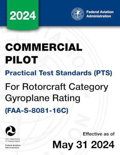 Commercial Pilot Practical Test Standards (PTS) for Rotorcraft Category Gyroplane Rating (FAA-S-8081-16C) von Independently published