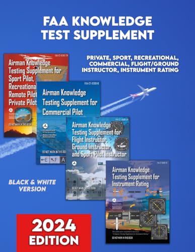 FAA Knowledge Test Supplement - 4-in-1 - Black and White Version: Private, Sport, Recreational, Commercial, Flight/Ground Instructor, and Instrument