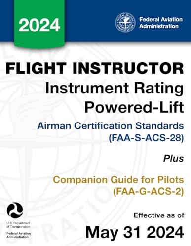 Flight Instructor – Instrument Rating Powered-Lift Airman Certification Standards (FAA-S-ACS-28) Plus Companion Guide for Pilots (FAA-G-ACS-2) von Independently published