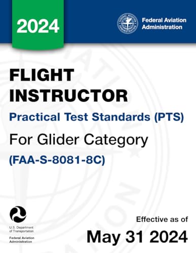 Flight Instructor Practical Test Standards (PTS) for Glider Category (FAA-S-8081-8C) von Independently published