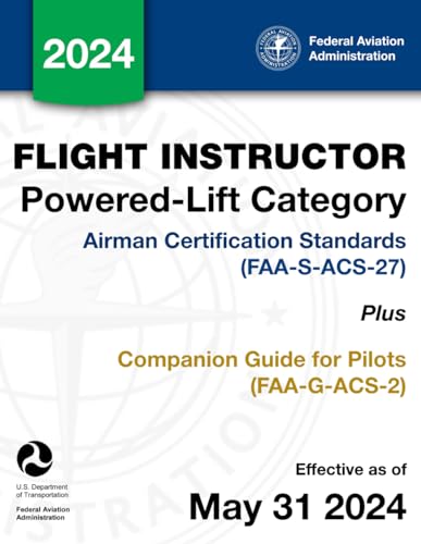 Flight Instructor for Powered-Lift Category Airman Certification Standards (FAA-S-ACS-27) Plus Companion Guide for Pilots (FAA-G-ACS-2) von Independently published