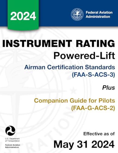 Instrument Rating – Powered-Lift Airman Certification Standards (FAA-S-ACS-3) Plus Companion Guide for Pilots (FAA-G-ACS-2) von Independently published