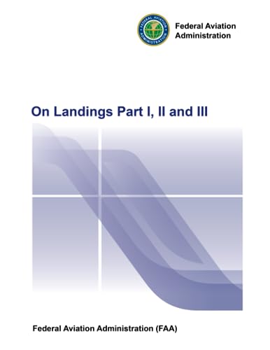 On Landings Part I, II and III: Federal Aviation Administration (FAA) von Independently published