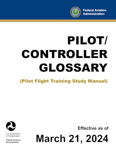 Pilot/Controller Glossary: (Pilot Flight Training Study Manual)