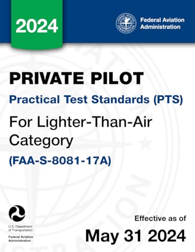 Private Pilot Practical Test Standards (PTS) for Lighter-Than-Air Category (FAA-S-8081-17A) von Independently published