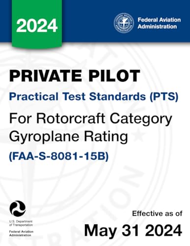 Private Pilot Practical Test Standards (PTS) for Rotorcraft Category Gyroplane Rating (FAA-S-8081-15B) von Independently published