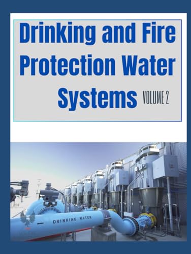 Drinking and Fire Protection Water Systems: Volume 2 von Independently published