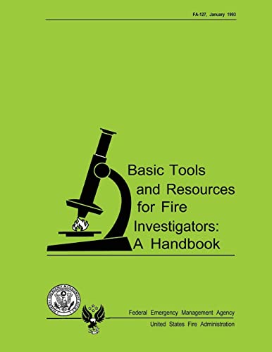 Basic Tools and Resources for Fire Investigators: A Handbook von Createspace Independent Publishing Platform