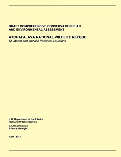 Atchafalaya National Wildlife Refuge: Draft Comprehensive Conservation Plan and Environmental Assessment