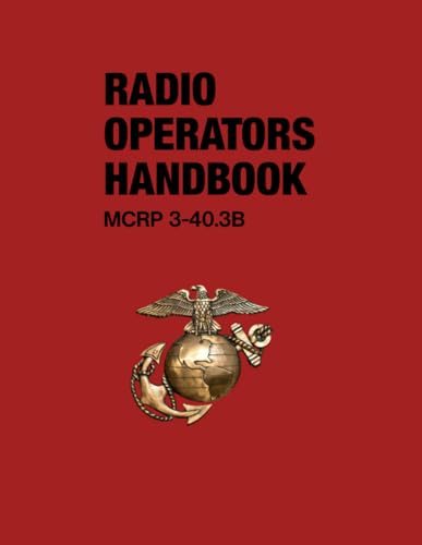 Radio Operators Handbook: MCRP 3-40.3b von Independently published
