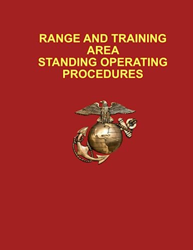 Range and Training Area Standing Operating Procedures: MCIWEST-MCB CAMPENO 3500.1B 5 Jan 2022