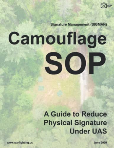 Signature Management (SIGMAN) Camouflage SOP: A Guide to Reduce Physical Signature Under UAS von Independently published