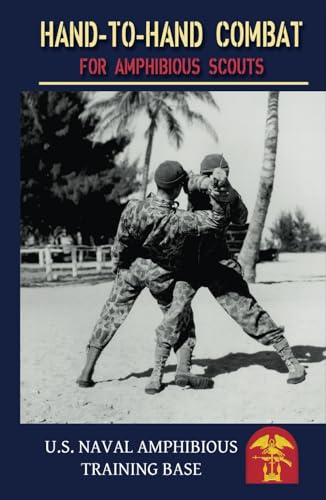 Hand to Hand Combat for Amphibious Scouts: US Navy(1945) von Independently published