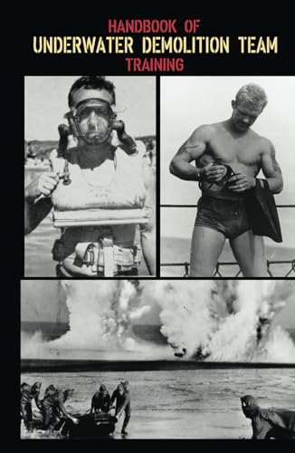 Handbook of Naval Combat Underwater Demolition Team Training: U.S. Navy(1944) von Independently published