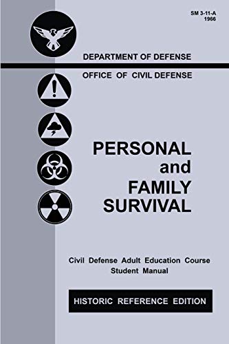 Personal and Family Survival (Historic Reference Edition): The Historic Cold-War-Era Manual For Preparing For Emergency Shelter Survival And Civil ... Personal Preparedness Library, Band 1) von Doublebit Press