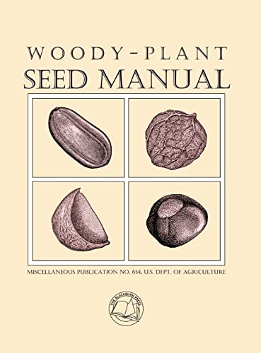 Woody-Plant Seed Manual (Miscellaneous Publication)