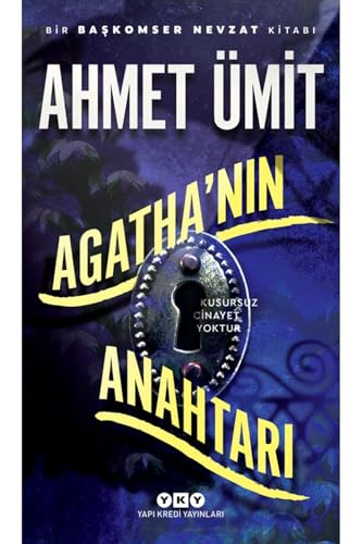 Agathanin Anahtari: Bir Başkomser Nevzat Romanı - Kusursuz Cinayet Yoktur. Agathanin Anahtari: Bir Başkomser Nevzat Romanı - Kusursuz Cinayet Yoktur. von Yapı Kredi Yayınları
