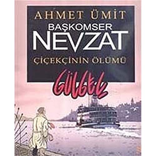 Baskomser Nevzat - Cicekcinin Ölümü: Gülgeç
