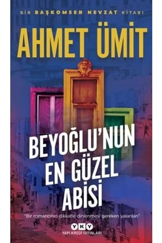 Beyoglunun En Güzel Abisi: Bir Başkomser Nevzat Romanı von Yapı Kredi Yayınları