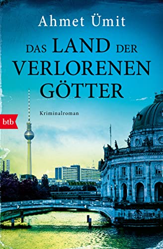 Das Land der verlorenen Götter: Kriminalroman