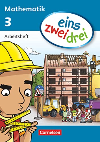 eins-zwei-drei - Mathematik-Lehrwerk für Kinder mit Sprachförderbedarf - Mathematik - 3. Schuljahr: Arbeitsheft (eins-zwei-drei, Mathematik, 3. Schuljahr) von Cornelsen Verlag GmbH