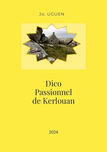Dico Passionnel de Kerlouan von Lulu.com