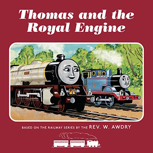 Thomas & Friends: Thomas and the Royal Engine: Perfect for royal fans of the classic illustrated stories - Thomas goes to London and meets the Queen von Farshore