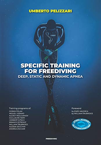 SPECIFIC TRAINING FOR FREEDIVING DEEP, STATIC AND DYNAMIC APNEA von Independently Published