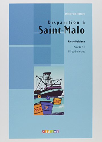 Atelier de lecture: A2 - Disparition à Saint-Malo: Lektüre mit beiliegender CD: Disparition a Saint-Malo - Book & CD