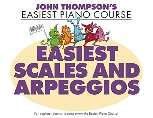 JOHN THOMPSONS EASIEST SCALES & ARPEGGIO (JOHN THOMPSONS EASIEST PIANO C)