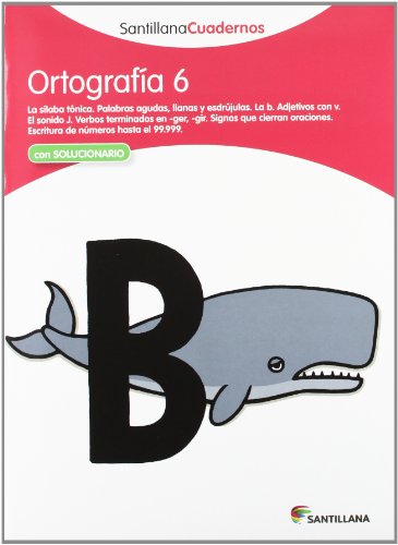ORTOGRAFÍA 6 SANTILLANA CUADERNOS: Ortografia pauta 6 ORTOGRAFÍA 6 SANTILLANA CUADERNOS: Ortografia pauta 6