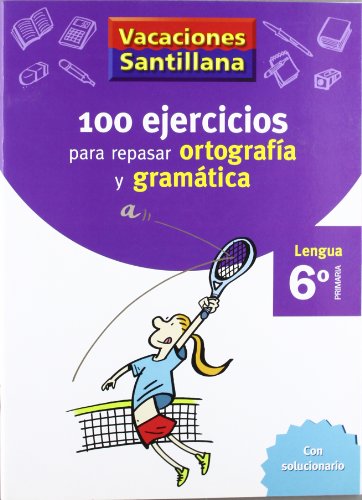 Vacaciones Santillana, lengua, ortografía y gramática, 6 Educación Primaria. Cuaderno von Santillana Educación, S.L.