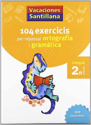 Vacaciones Santillana, ortografia i gramatica, llengua, 2 Educació Primària Vacaciones Santillana, ortografia i gramatica, llengua, 2 Educació Primària