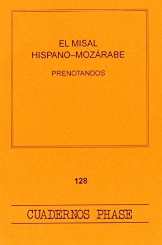 El misal hispano-mozárabe (Cuadernos Phase, Band 128)