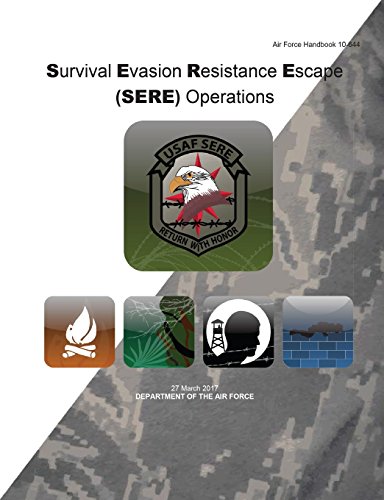 Air Force Handbook Survival Evasion Resistance Escape (SERE) Operations 27 March 2017 von Createspace Independent Publishing Platform