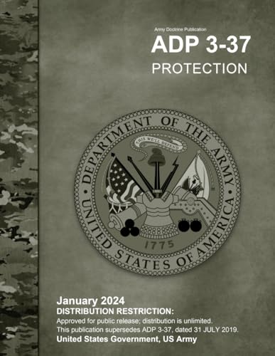 Army Doctrine Publication ADP 3-37 Protection January 2024 von Independently published