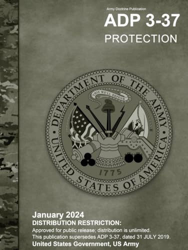 Army Doctrine Publication ADP 3-37 Protection January 2024 von Independently published