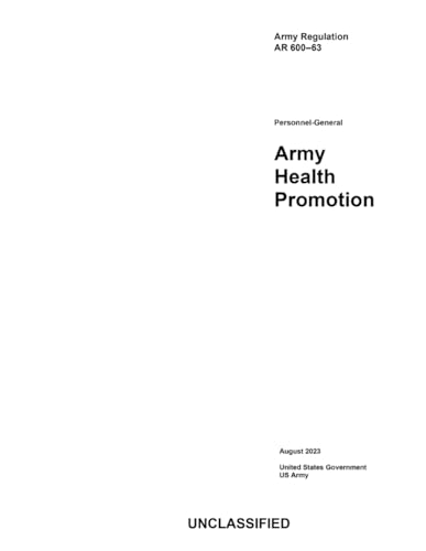 Army Regulation AR 600-63 Army Health Promotion August 2023 von Independently published