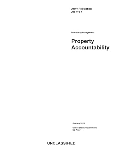 Army Regulation AR 710-4 Inventory Management: Property Accountability January 2024 von Independently published