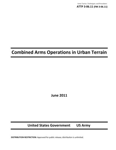 Army Tactics, Techniques, and Procedures ATTP 3-06.11 (FM 3-06.11) Combined Arms Operations in Urban Terrain von Createspace Independent Publishing Platform