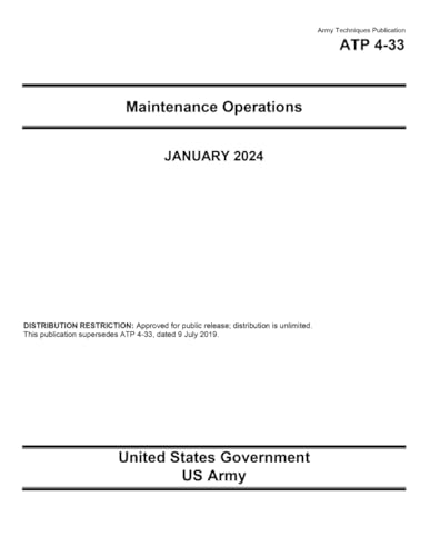 Army Techniques Publication ATP 4-33 Maintenance Operations January 2024 von Independently published