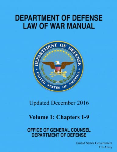 Department of Defense Law of War Manual Updated December 2016 Volume 1: Chapters 1 - 9 von Createspace Independent Publishing Platform
