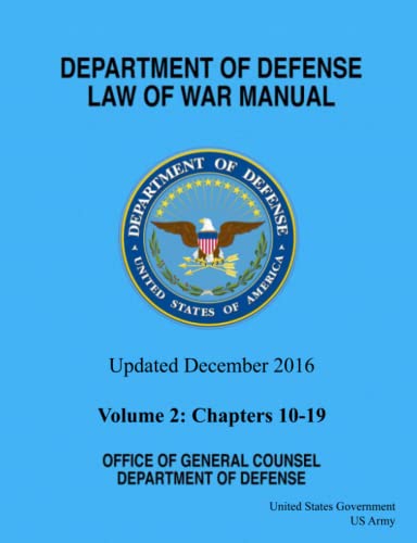 Department of Defense Law of War Manual Updated December 2016 Volume 2: Chapters 10 - 19 von Createspace Independent Publishing Platform