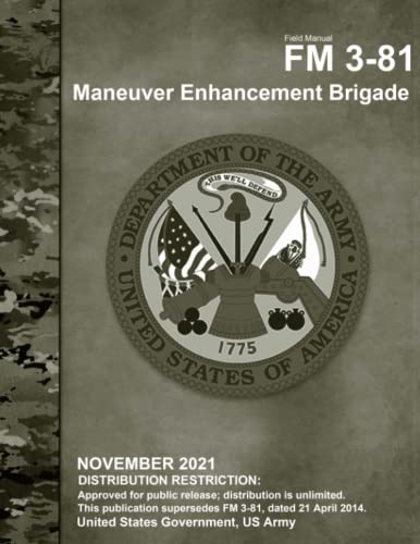 Field Manual FM 3-81 Maneuver Enhancement Brigade November 2021